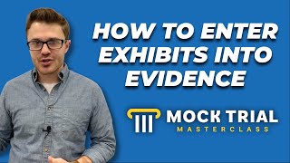 How to Enter an Exhibit Into Evidence in Mock Trial ⏤ The 4 Key Steps [upl. by Euqenimod713]