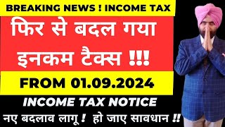 Income Tax New Changes from 1st September 2024 I ITR Filing and Income Tax Notice I CA Satbir Singh [upl. by Gerdeen]