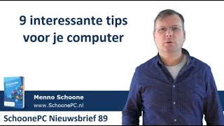 9 interessante computertips SchoonePC Nieuwsbrief 89 [upl. by Rickey]