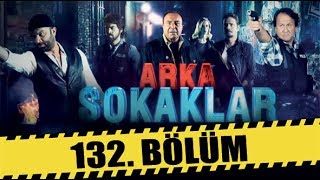 ARKA SOKAKLAR 132BÖLÜM [upl. by Orlosky]