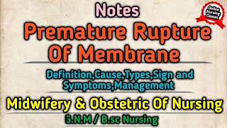 Premature Rupture Of Membrane  Midwifery and Obstetric Nursing Gnm Nursing Bsc Nursing [upl. by Orestes146]