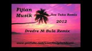 Dredre Ni Bula Fijian Remix 2012 [upl. by Jagir]