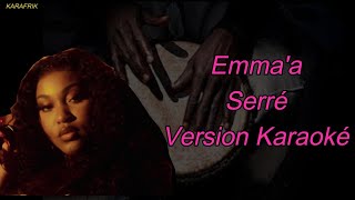 Emmaa  Serré  Version Karaoke [upl. by Nivlek]