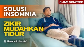 ZIKIR Agar Mudah TIDUR Nyenyak  Muzammil Hasballah [upl. by Mab]