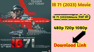 IB 71 full movie download kaise dekhe 2023New Movie Download kaise kre 2023Download Movies [upl. by Shem469]