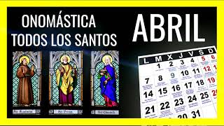 CALENDARIO SANTORAL CATÓLICO PARA ABRIL 2022 😇Onomástica de Hoy [upl. by Rancell]