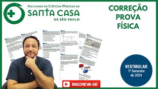 VESTIBULAR MEDICINA SANTA CASA 2024 CORREÇÃO FÍSICA [upl. by Efeek748]