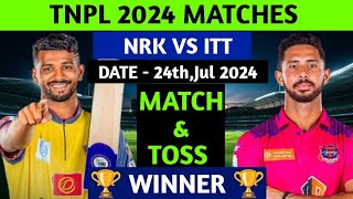 NRK vs ITT  TNPL 2024  23rd Match Prediction  NELLAI vs TRICHY TNPL 2024 Prediction [upl. by Scoville]