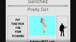 Sanchez  Pretty Girl [upl. by Acimaj537]