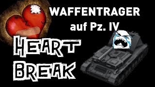 World of Tanks  Waffentrager auf Pz IV Heartbreak [upl. by Wadlinger]