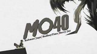 Anonymous Music  Mo40 Featuring Rahman Jago Bad Boy Timz amp Barry Jhay Official Audio [upl. by Fran50]