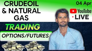 Live trading mcx  04 April  crude oil amp natural gas  commodity trading live  mcxlive [upl. by Mungovan]