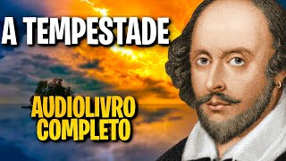 A TEMPESTADE  WILLIAM SHAKESPEARE AUDIOLIVROAUDIOBOOK [upl. by Metzgar968]