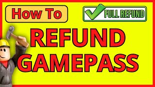 How To Refund a Gamepass in Roblox  Full Guide 2024 [upl. by Reinar]