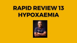 Rapid review 13  Hypoxaemia [upl. by Licha]