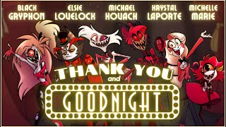 THANK YOU AND GOODNIGHT  A Farewell Song from the Pilot Cast of Hazbin Hotel [upl. by Ilonka]