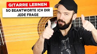 Gitarre lernen So beantworte ich dir jede Frage die du hast [upl. by Newman]