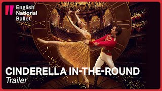 Cinderella intheround Trailer  English National Ballet [upl. by Ilarrold]