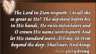 The Lord in Zion Reigneth [upl. by Ellennej167]