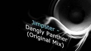 Jimpster Dangly Panther Original Mix [upl. by Hurlbut188]