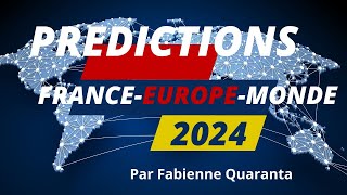 Prédictions 2024 en France en Europe et dans le Monde [upl. by Nova]