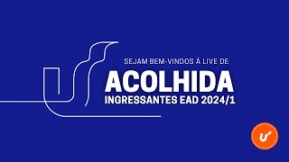 Live de Acolhida aos ingressantes dos cursos EAD  20241 [upl. by Dnalloh]