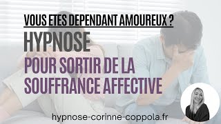 Hypnose pour sortir de la souffrance et de la dépendance affective Hypnose SaintTropez Var  83 [upl. by Flyn]