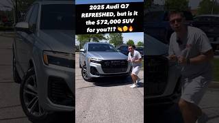 Five Reasons the 2025 Audi Q7 Might be the 72k Luxury SUV for you [upl. by Aerdnaed170]