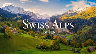 Top 10 Places In The Swiss Alps  4K Travel Guide [upl. by Largent]