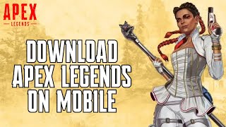 How to Download the Apex Legends Game on Mobile 2024 [upl. by Houser]