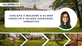 Chalupa v malebné a klidné lokalitě s velkou zahradou Jamartice [upl. by Seftton]