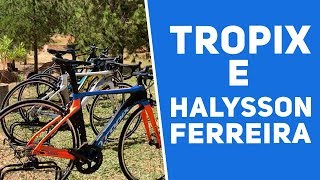 Tropix Bikes e conversa com Halysson Ferreira atual campeão de MTB maratona [upl. by Cheria]