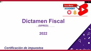 SIPRED 2022 Dictamen Fiscal [upl. by Annovad]