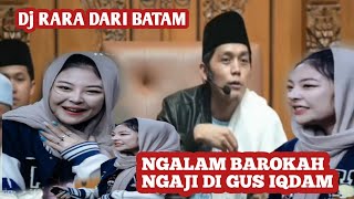 DJ RARA DARI BATAM⁉️ NGALAM BAROKAH NGAJI DI GUS IQDAM [upl. by Klug582]