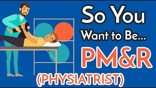 So You Want to Be a PHYSIATRIST PMampR Ep 26 [upl. by Og]