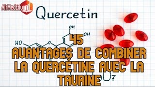 45 Avantages de Combiner la Quercétine avec la Taurine [upl. by Coltun]