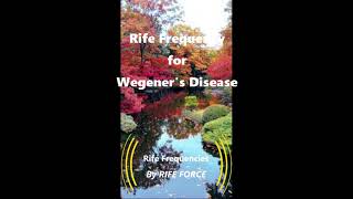 Wegeners Disease  Granulomatosis  Rife Frequency [upl. by Ytoc]