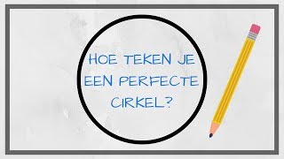 HOW TO HOE MAAK JE EEN PERFECTE CIRKEL  HOW TO MAKE THE PERFECT CIRCLE [upl. by Arun682]