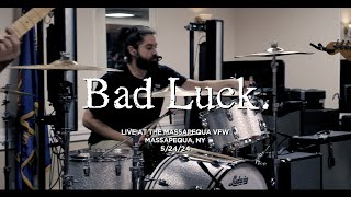 Bad Luck Live at the Massapequa VFW 52424 [upl. by Hcirdla799]