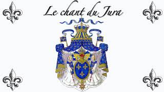 Chant du Jura vive le roi [upl. by Yajeet]