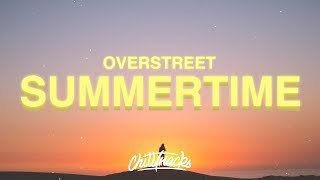 OVERSTREET  Summertime Lyrics ⛱💕 [upl. by Ecirtram730]