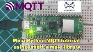 Pico W  MicroPython MQTT tutorial using umqttsimple library [upl. by Nafets]