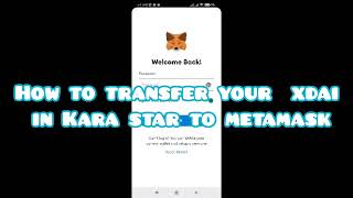 How to Transfer your Kara Star xDai to Metamask Wallet [upl. by Grosvenor94]