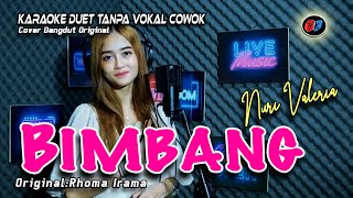 Bimbang Karaoke Duet Tanpa Vokal Pria Elvie Sukaesih Cover Nuri Valeria [upl. by Ltihcox]