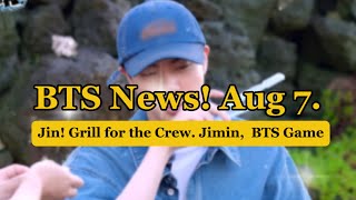 Aug 7 BTS Jin Grill for the Crew Jimin’s New Photoshoot BTSs Latest Game Drop [upl. by Zolner]