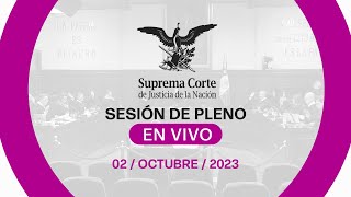 Sesión del Pleno de la SCJN 02 octubre 2023 [upl. by Enaira]