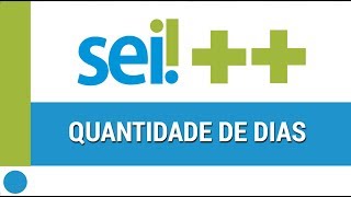 Extensão SEI  Quantidade de dias [upl. by Ayek]