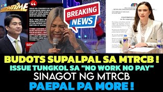 BUDOTS SUPALPAL SA MTRCB‼️ ISSUE NG quotNO WORK NO PAYquot SINAGOT NG MTRCB‼️ PA EP4L PA MORE‼️ [upl. by Nonregla]