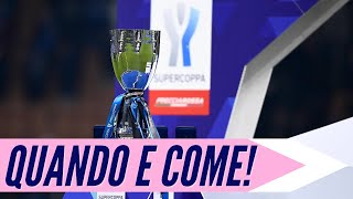 SUPERCOPPA ITALIANA NUOVO FORMAT ECCO QUANDO SI GIOCHERÀ E CHI PARTECIPERÀ  Supercoppa [upl. by Wivestad283]