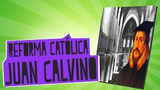 Juan Calvino y la Contrarreforma  Historia  Educatina [upl. by Ellehcor408]